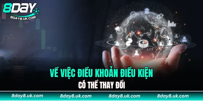 Điều khoản điều kiện có thể thay đổi thông tin