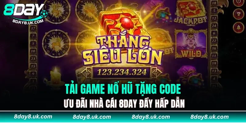 Tải Game Nổ Hũ Tặng Code