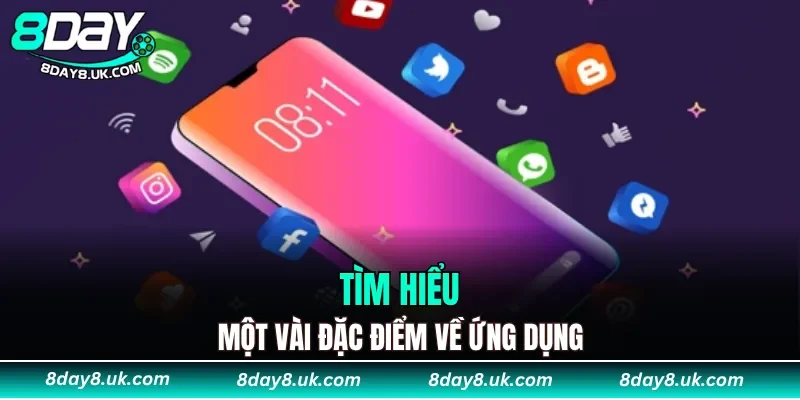 Tìm hiểu một vài đặc điểm về ứng dụng