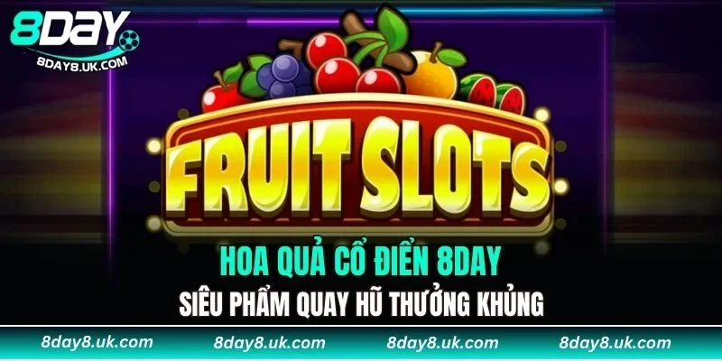 Hoa Quả Cổ Điển 8DAY